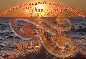 CONCORSO FOTOGRAFICO INTERNAZIONALE HERITAGE SICILIA 2013